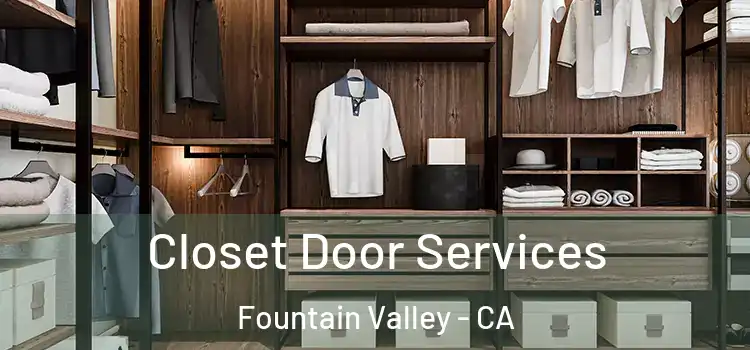 Closet Door Services Fountain Valley - CA