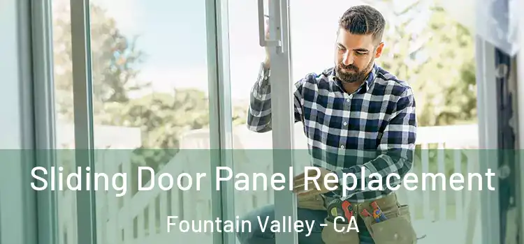 Sliding Door Panel Replacement Fountain Valley - CA
