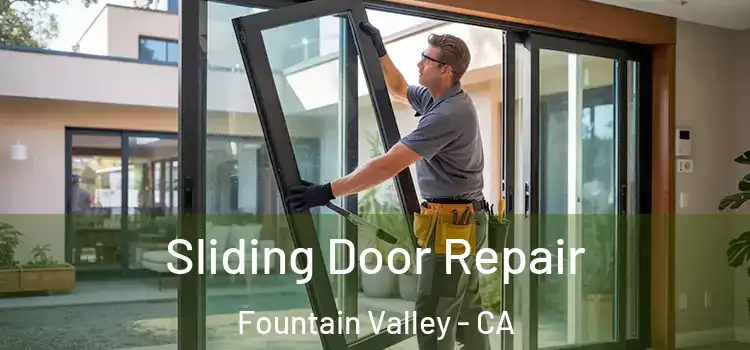 Sliding Door Repair Fountain Valley - CA